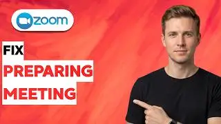 How to Fix Zoom Preparing Meeting [2026 Full Guide]