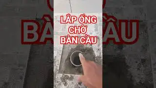 #Shorts Lắp ống chờ b&agrave;n cầu