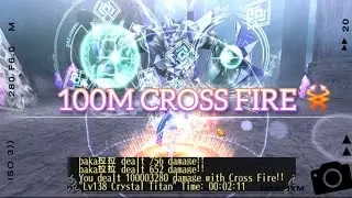 Toram Online - 100 Million Damage with Cross Fire（CF）