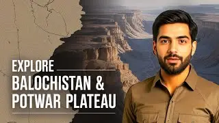 Balochistan & Potwar Plateau Explained | O Level & IGCSE Geography | Landforms, Climate, Features