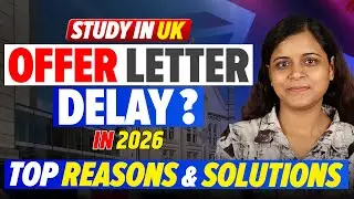 Offer Letter Delay UK 2026 Explained: Top Reasons & Fast Offer Letter Tips | Study in UK