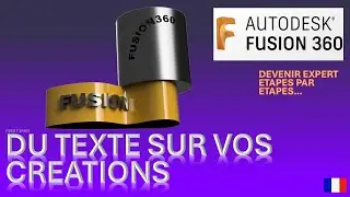 DU TEXTE SUR VOS CREATIONS Fusion 360 vid&eacute;o 7 tuto fran&ccedil;ais