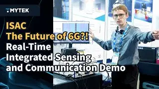 ISAC The Future of 6G Real Time Integrated Sensing and Communication Demo  TMYTEK