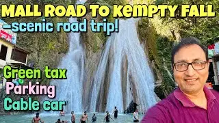 Mall road to kempty fall mussoorie||green tax||parking||cable car||