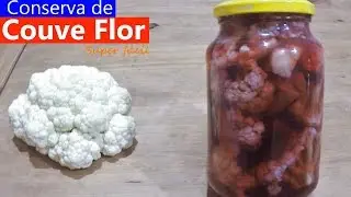 Conserva de Couve Flor / receita super facil