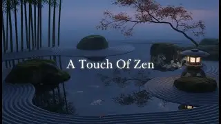 A Touch Of Zen - Celestial Calmscapes