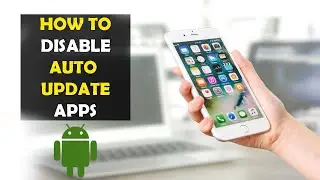 How To Disable Auto Update Apps on Android (2022)
