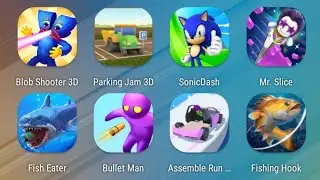 Blob Shooter,Parking Jam,Sonic Dash,Mr Slice,Fish Eater,Bullet Man,Assemble Run,Fishing Hook