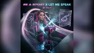 Be A Sport x Let Me Speak (Mashup)