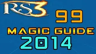 Runescape 3 EoC 99 Magic Guide Fast Xp Commentary 2014 [P2P]