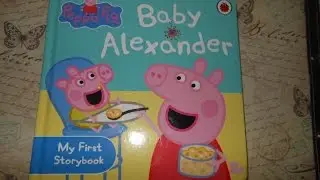 Peppa Pig: Baby Alexander-board book.My first storybook review