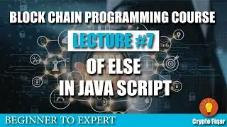 of else, if else if in java script | Blockchain course lesson 7 | Cryptofiqar