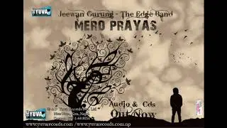 Nachodnu Yo Saath -The Edge Band I Jeewan Gurung