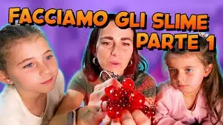 FACCIAMO GLI SLIME - Parte 1 di 3  *Papà ci sfida*