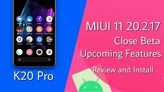 MIUI 11 Close Beta 20.2.17 Review & Install ft Redmi K20 Pro | Upcoming Features on this Friday 🤔