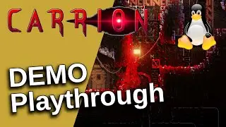 CARRION Sneak Peek - Demo Playthrough [Steam] - Played on Linux