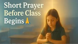 Short Prayer Before Class Begin 🙏 | Opening Prayer for Students