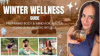 Complete Winter Wellness Guide| Yoga & Cleansing Practices for Cold Weather| Detox Daily Health Tips