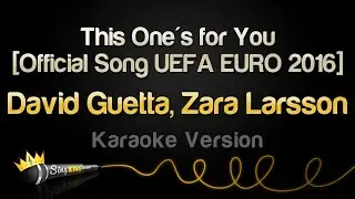 David Guetta, Zara Larsson - This One's for You [Official Song UEFA EURO 2016] (Karaoke Version)