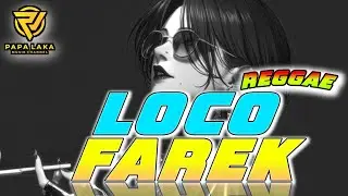 LOCO FAREK || LAGU REGGAE FULL BASS REMIX || TERBARU 2025