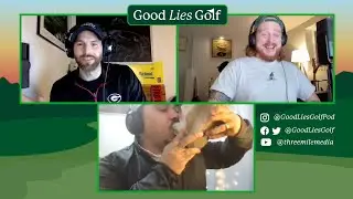 Good Lies Golf - Ep. 58 - Chef Petty chugs a Guinness out of a shoe for Shane Lowry