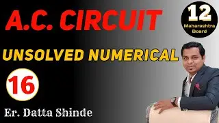 5. AC Circuit numerical 16 &lrm;@Physics easy Heinn - Er. Datta Shinde Sir&nbsp;