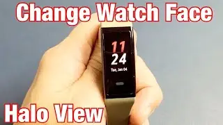Halo View: How to Change Watch Face (Clock Face)