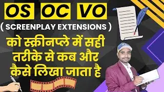 How to write screenplay extensions in script | Advanced script writing