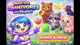 What Are Omnivores? | Fun Learning with Skylie 👧✨
