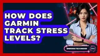 How Does Garmin Track Stress Levels? - Emerging Tech Insider
