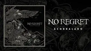 NO REGRET - ACORRALADO (
