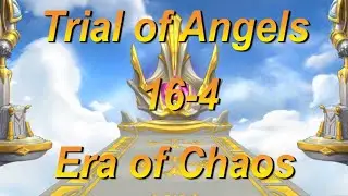 Trial of Angels 16-4 || Era of Chaos