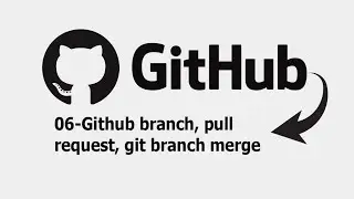 06 Github branch, pull request, git branch merge | #Shakil Ahmed | #Technocity