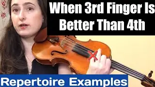 Violin Fingering Choices: When It's Better NOT To Use 4th Finger | Repertoire Examples
