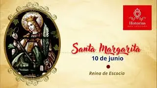 Santa Margarita de Escocia: La Reina Santa que Iluminó la Edad Media, 10 de junio