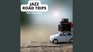 Jazz Background Road Trip Vibes