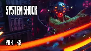 Опять?! | System Shock (ремейк) - Прохождение / Часть 38