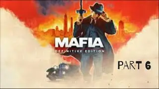 Mafia Definitive Edition Gameplay Part 6