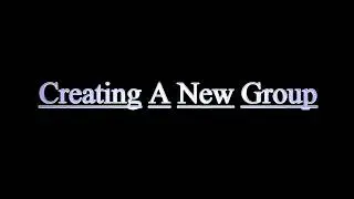 Creating A New Group