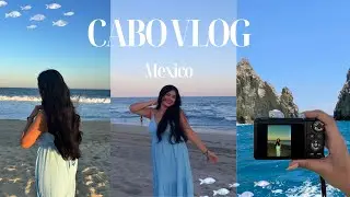 Summer in CABO 🇲🇽 All inclusive resort | Exploring | Mexican food | Boat tour