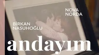 •andayım• 4. Bölüm: Nova Norda & Birkan Nasuhoğlu #YaratıcılığınaGüçKat