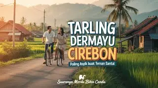 Wong Tani || TARLING CIREBONAN DERMAYU PALING ENAK DIDENGAR 