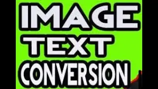 CONVERT IMAGE (JPG -GIF TIFF PNG BMP-JPG) TO EDITABLE (TEXT-NOTEPAD-WORDPAD)