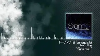 F-777 & Snapski feat. Bog - 