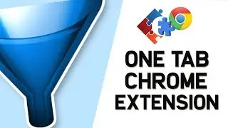 Declutter Your Browser with One Tab Google Chrome Extension