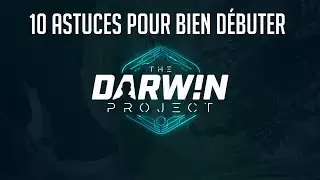 10 ASTUCES POUR BIEN D&Eacute;BUTER [DARWIN PROJECT FR]