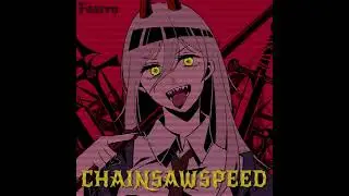 Fearro - CHAINSAWSPEED (Reupload)