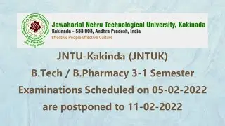 JNTUK B.Tech / B.Pharmacy 3-1 Exams Scheduled on 05-02-2022 are postponed to 11-02-2022
