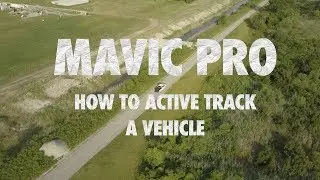 Mavic Pro - How to Active Track from a vehicle