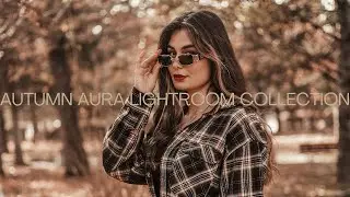 16 Autumn Aura Lightroom Presets Desktop and Mobile | Harvest Vibes for Nature, Bloggers, Portraits